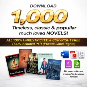 1000 timeless classic & famous novels in digital format with PLR 100% copyright free
